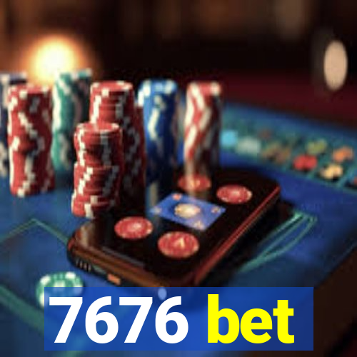 7676 bet